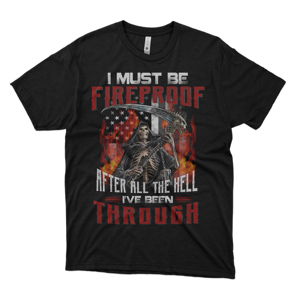 I Must be Fireproof