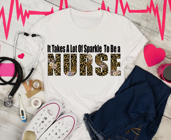 It Takes A Lot Of Sparkle to be a Nurse