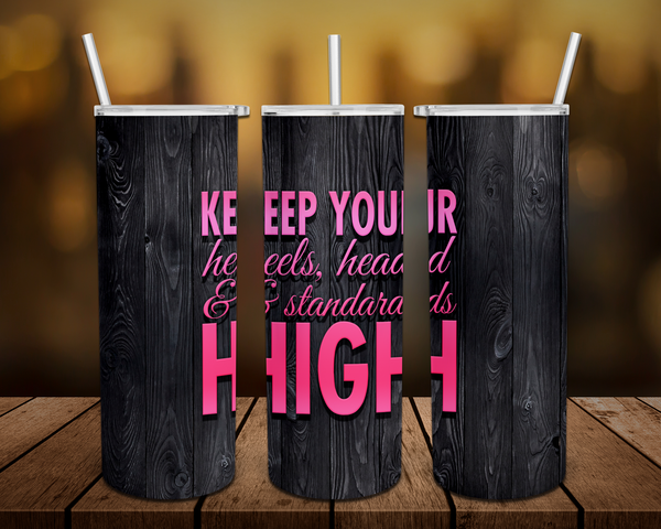 Keep Your Head, Heals, Standards High