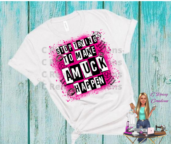 Stop trying to make Amuck Happen