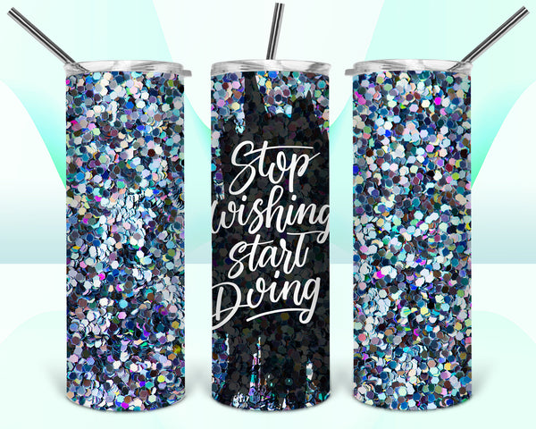 Stop Wishing start doing